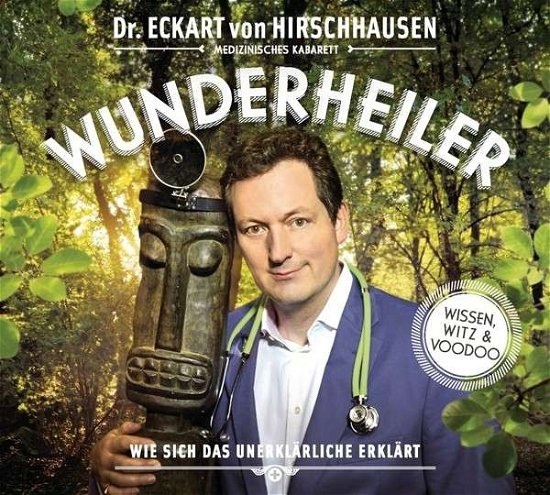 Cover for Eckart Dr.med.von Hirschhausen · Wunderheiler (CD) (2014)