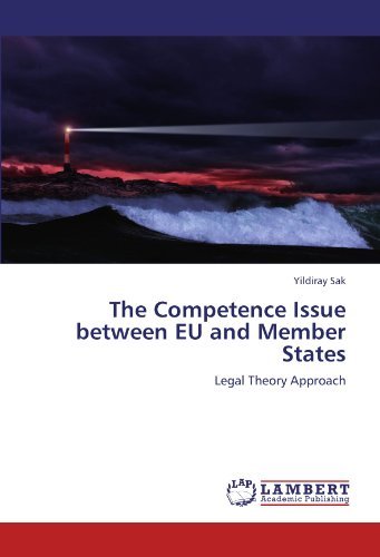 Cover for Yildiray Sak · The Competence Issue Between Eu and Member States: Legal Theory Approach (Pocketbok) (2011)