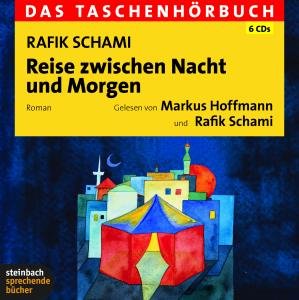 MP3 Reise zwischen Nacht und M - Schami Rafik - Musikk - steinbach sprechende bücher - 9783869741130 - 17. februar 2012