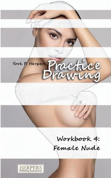 Cover for York P Herpers · Practice Drawing - Workbook 4 (Pocketbok) (2015)