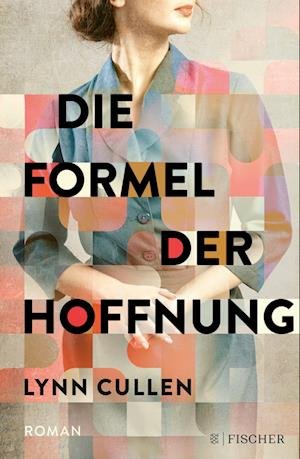 Cover for Lynn Cullen · Die Formel der Hoffnung (Bog) (2023)