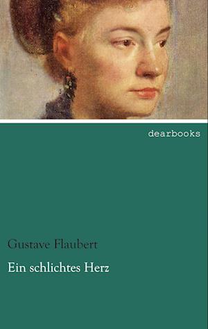 Cover for Flaubert · Ein schlichtes Herz (Book)