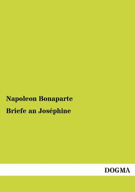 Cover for Napoleon Bonaparte · Briefe an Josephine (Pocketbok) [German, 1 edition] (2013)