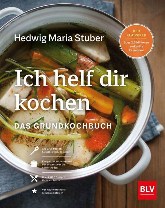 Ich helf Dir kochen - Hedwig Maria Stuber - Kirjat - Graefe und Unzer Verlag - 9783967470130 - tiistai 5. lokakuuta 2021