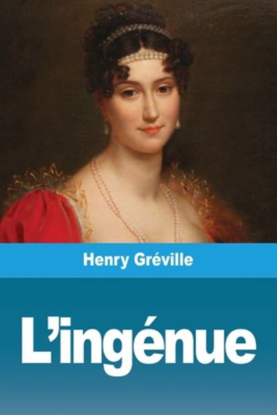 Cover for Henry Gréville · L'ingenue (Paperback Bog) (2020)