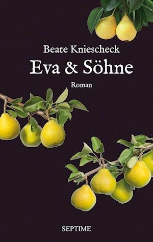 Cover for Kniescheck Beate · Eva &amp; Söhne (Book) (2022)