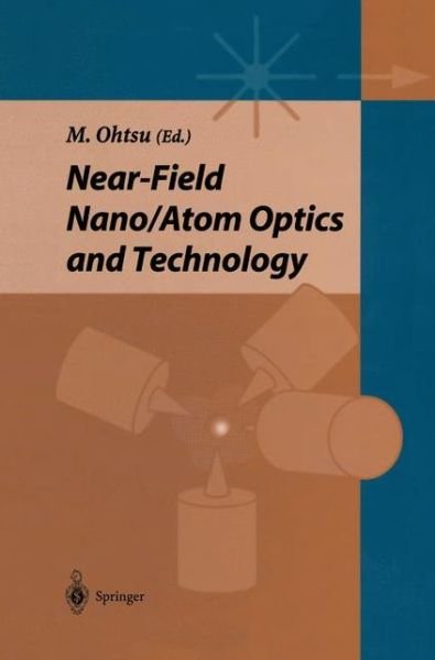 Motoichi Ohtsu · Near-field Nano / Atom Optics and Technology (Paperback Bog) [Softcover reprint of the original 1st ed. 1998 edition] (2012)