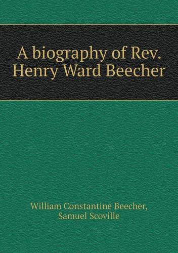 Cover for Samuel Scoville · A Biography of Rev. Henry Ward Beecher (Paperback Book) (2014)