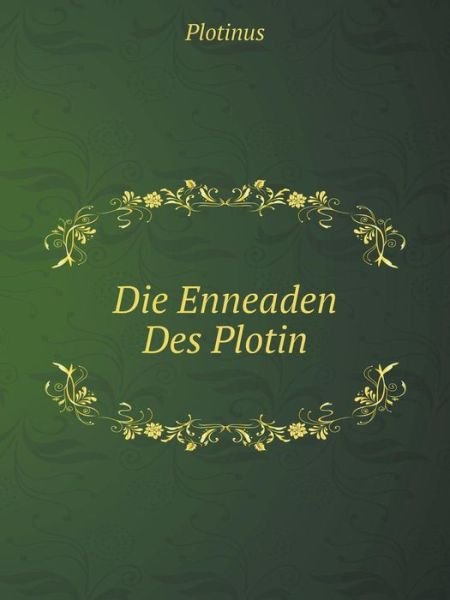 Cover for Plotinus · Die Enneaden Des Plotin (Paperback Book) [German edition] (2014)