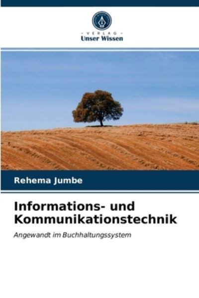 Informations- und Kommunikationstechnik - Rehema Jumbe - Kirjat - Verlag Unser Wissen - 9786202732130 - perjantai 9. huhtikuuta 2021