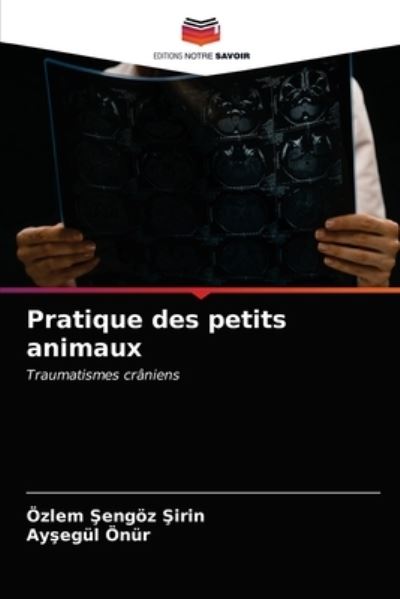 Cover for OEzlem ?engoez ?irin · Pratique des petits animaux (Paperback Bog) (2021)