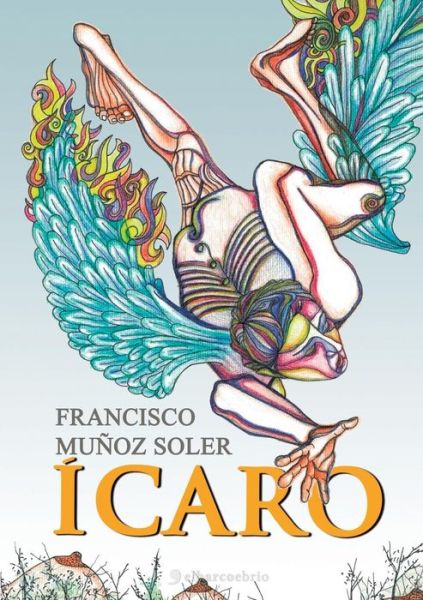 Cover for Francisco Muñoz Soler · Ícaro (Paperback Book) [Spanish edition] (2013)