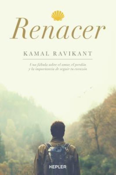 Cover for Kamal Ravikant · Renacer (Book) [1.a edición. edition] (2018)