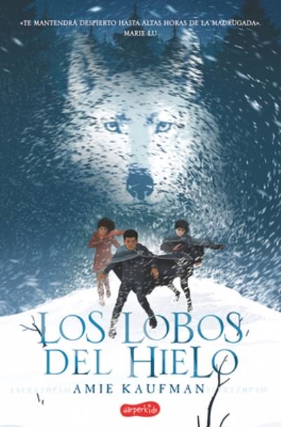 Cover for Amie Kaufman · Los Lobos del Hielo (Pocketbok) [Elementals: Ice Wolves - Spanish edition] (2021)