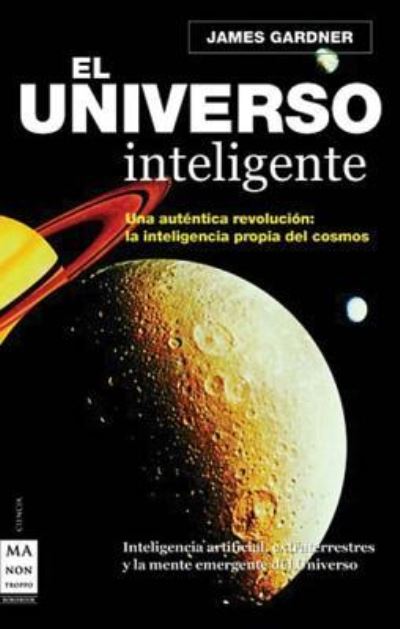 Cover for James Gardner · El Universo Inteligente (Hardcover Book) (2008)