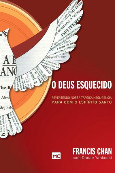 Cover for Francis Chan · O Deus esquecido: Revertendo nossa tragica negligencia para com o Espirito Santo (Pocketbok) (2021)