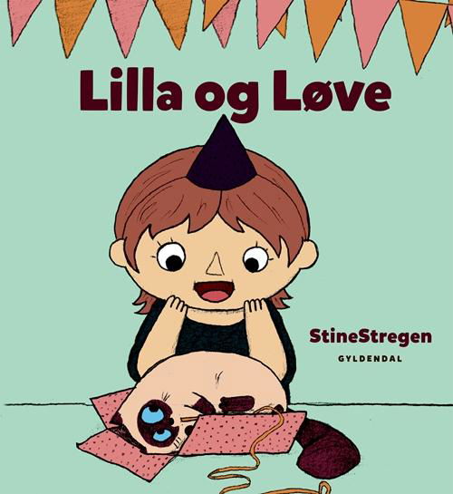 Lilla og Løve: Lilla og Løve - StineStregen - Books - Gyldendal - 9788702227130 - March 20, 2017