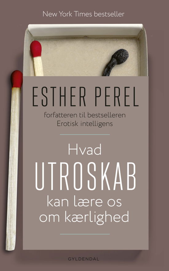 Cover for Esther Perel · Hvad utroskab kan lære os om kærlighed (Sewn Spine Book) [1º edição] (2018)