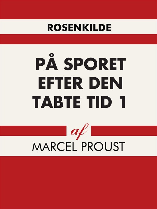 Cover for Marcel Proust · På sporet efter den tabte tid 1 (Sewn Spine Book) [1st edition] (2017)