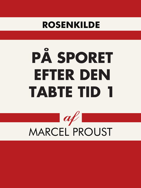 Cover for Marcel Proust · På sporet efter den tabte tid 1 (Sewn Spine Book) [1. Painos] (2024)