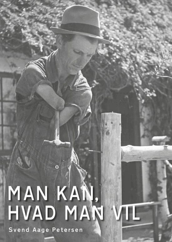 Cover for Svend Aage Petersen · Man kan, hvad man vil (Hardcover Book) (2019)