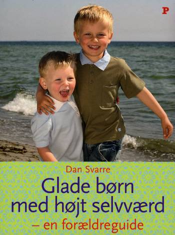 Cover for Dan Svarre · Glade børn med højt selvværd (Sewn Spine Book) [1º edição] (2008)