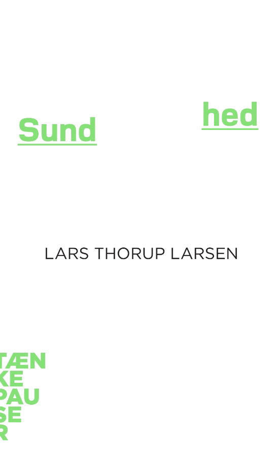 Cover for Lars Thorup Larsen · Tænkepauser 67: Sundhed (Hæftet bog) [1. udgave] (2019)