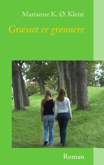 Cover for Marianne K. Ø. Kleist · Græsset er grønnere (Paperback Book) [1º edição] [Paperback] (2008)