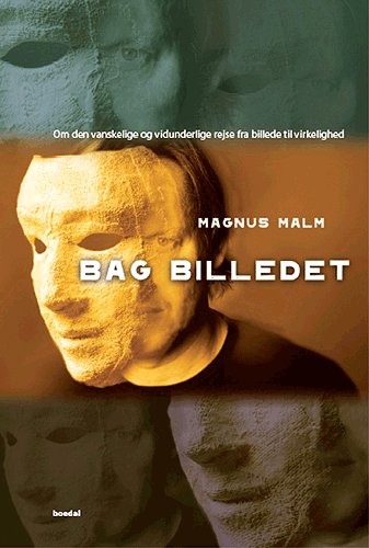Cover for Magnus Malm · Bag billedet (Gebundenes Buch) [1. Ausgabe] [Hardback] (2009)