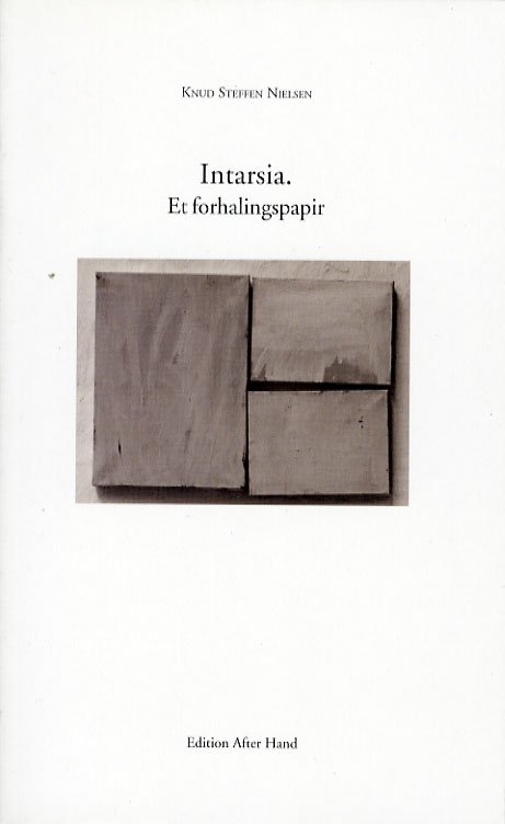 Intarsia - Knud Steffen Nielsen - Boeken - Edition After Hand - 9788790826130 - 1 september 2006