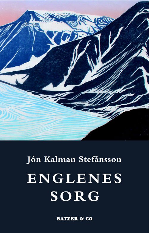 Cover for Jón Kalman Stefánsson · Englenes sorg (Hardcover Book) [1. Painos] [Lærredsindbundet] (2011)