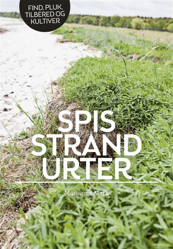 Cover for Marianne Mark · Spis strandurter (Sewn Spine Book) [1.º edición] (2015)