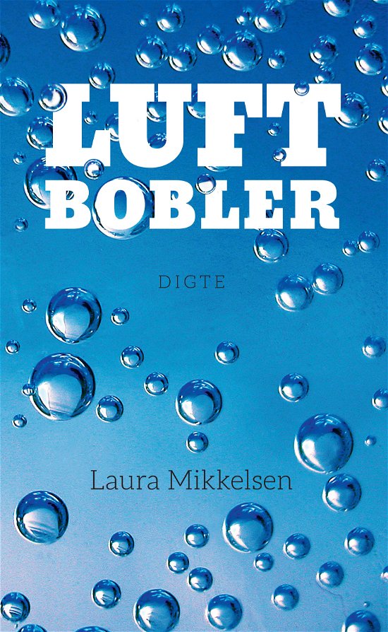 Cover for Laura Mikkelsen · Luftbobler (Sewn Spine Book) [1er édition] (2019)