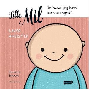 Cover for Danielle Brandt · Lille Mil: Lille Mil laver ansigter (Gebundenes Buch) [1. Ausgabe] (2023)