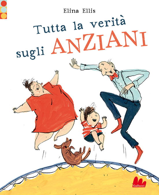 Cover for Elina Ellis · Tutta La Verita Sugli Anziani. Ediz. A Colori (Book)