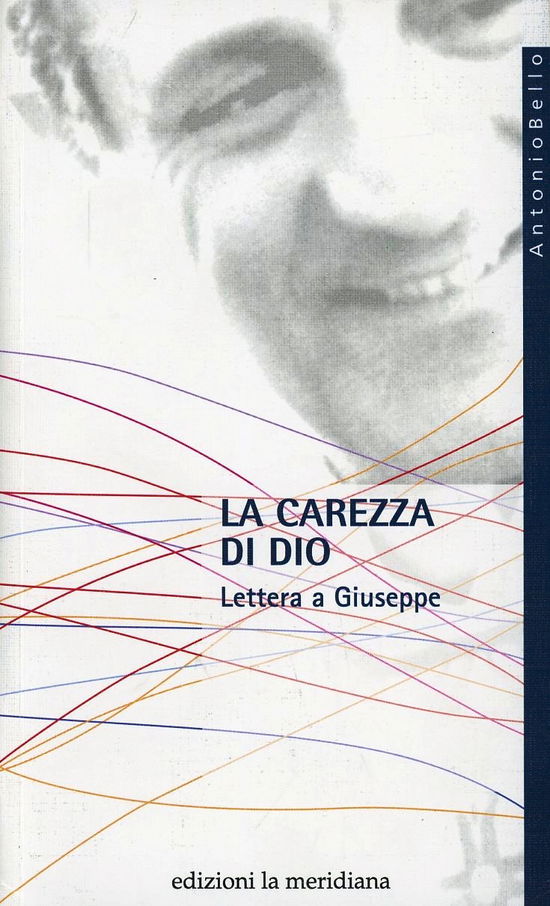 Cover for Antonio Bello · La Carezza Di Dio. Lettera A Giuseppe (Book)