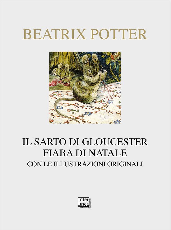 Cover for Beatrix Potter · Il Sarto Di Gloucester. Fiaba Di Natale. Ediz. Illustrata (Book)