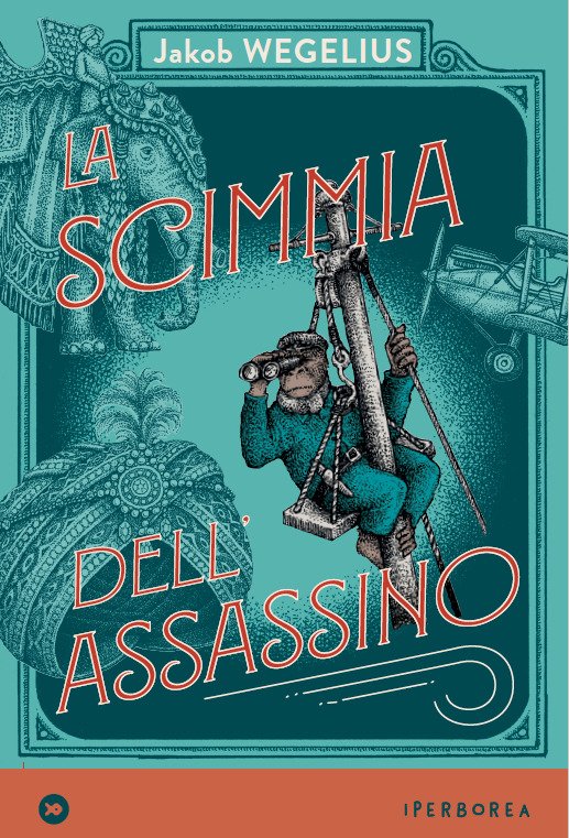 Cover for Jakob Wegelius · La Scimmia Dell'assassino (Bok)