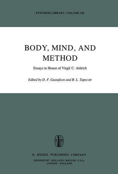 Cover for B L Tapscott · Body, Mind, and Method: Essays in Honor of Virgil C. Aldrich - Synthese Library (Hardcover Book) [1979 edition] (1979)