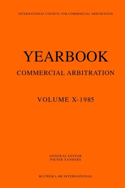 Yearbook Commercial Arbitration, 1985 - Pieter Sanders - Books - Kluwer Law International - 9789065442130 - June 6, 1985