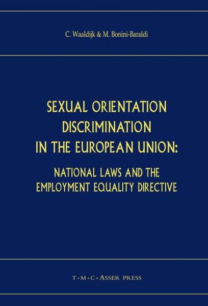 Cover for Kees Waaldijk · Sexual Orientation Discrimination in the European Union: National Laws and the Employment Equality Directive (Hardcover Book) (2006)