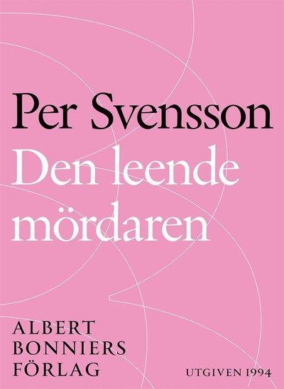 Cover for Per Svensson · Den leende mördaren : ett reportage om ondska i vår tid (ePUB) (2015)