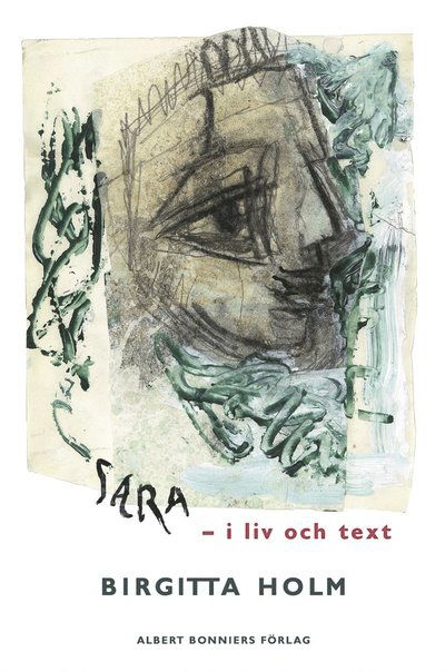 Cover for Birgitta Holm · Sara : i liv och text (ePUB) (2016)