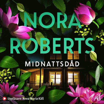 Cover for Nora Roberts · Midnattsdåd (Audiobook (MP3)) (2023)