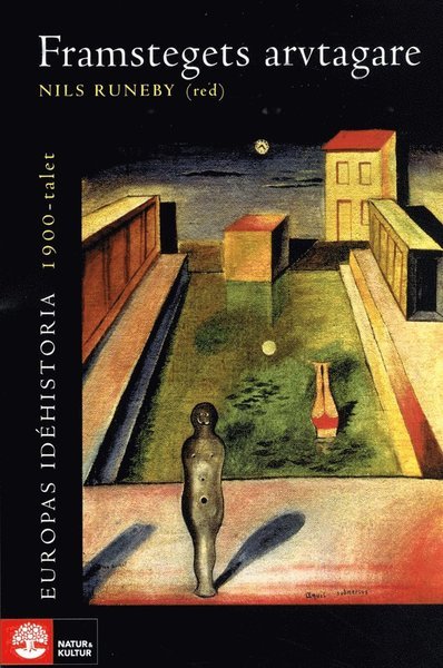 Cover for Europas idéhistoria: Europas idéhistoria. 1900-talet, Framstegets arvtagare (Book) (2008)