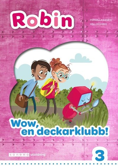Cover for Pernilla Gesén · Robin åk 3 Läsebok vit Wow, en deckarklubb! (Book) (2023)
