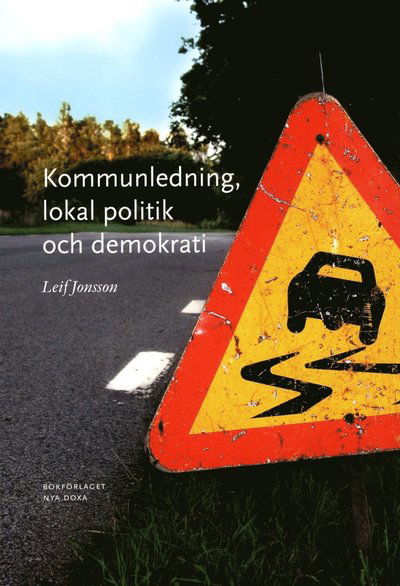 Cover for Leif Jonsson · Kommunledning, lokal politik och demokrati (Paperback Bog) (2015)