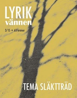 Lyrikvännen: Lyrikvännen 3 (2015) Släktträd - Jonas Ellerström - Książki - Lyrikvännen - 9789172474130 - 23 kwietnia 2015