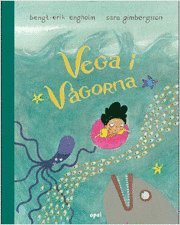 Cover for Sara Gimbergsson · Vega i vågorna (Bound Book) (2012)