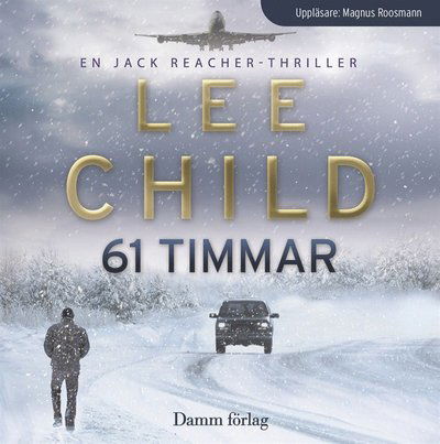 Cover for Lee Child · Jack Reacher: 61 timmar (Audiobook (MP3)) (2011)